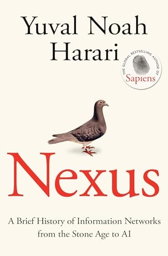 Nexus A Brief History of Information Networks from the Stone Age to AI cover