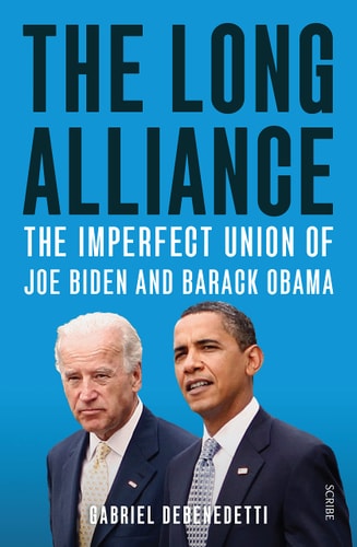 The Long Alliance The Imperfect Union of Joe Biden and Barack Obama cover