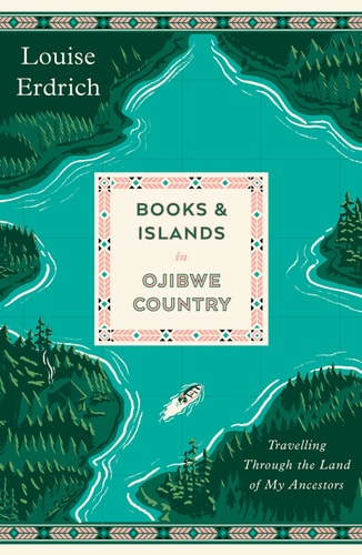 Books & Island in Ojibwe Country Travelling Through the Land of My Ancestors cover