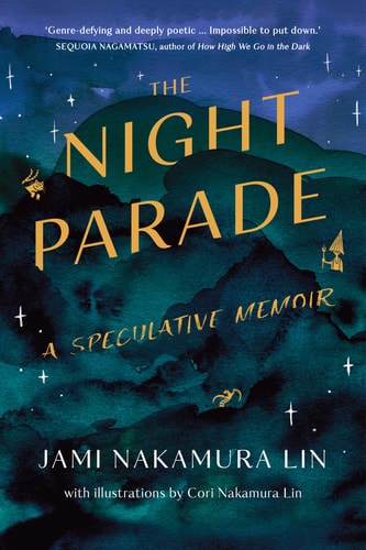 The Night Parade A Speculative Memoir cover
