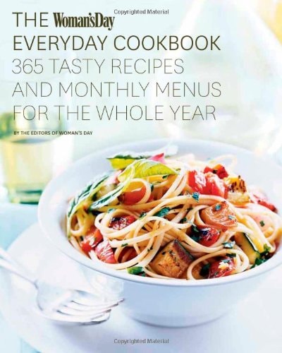 The Woman's Day Everyday Cookbook 365 Tasty Recipes and Monthly Menus for the Whole Year cover