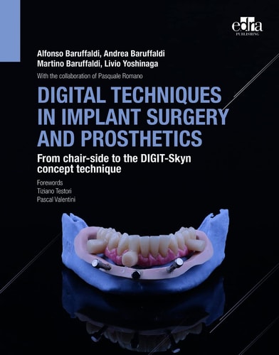 Digital Techniques in Implant Surgery and Prosthetics From Chair-Side to the DIGIT-Skyn Concept Technique cover