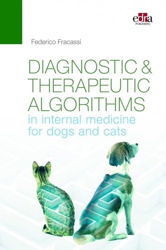 Diagnostic and Therapeutic Algorithms in Internal Medicine for Dogs and Cats cover