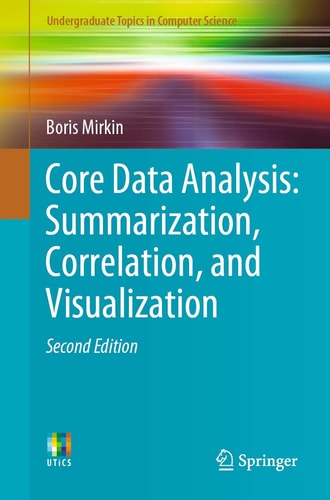 Core Data Analysis: Summarization, Correlation, and Visualization cover