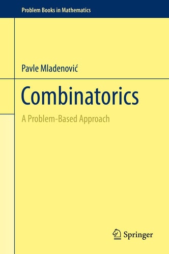 Combinatorics A Problem-Based Approach cover