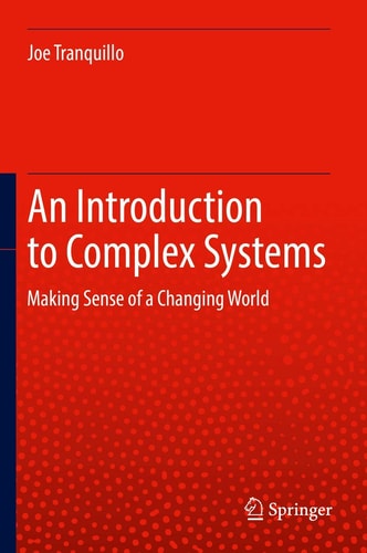 An Introduction to Complex Systems Making Sense of a Changing World​ cover