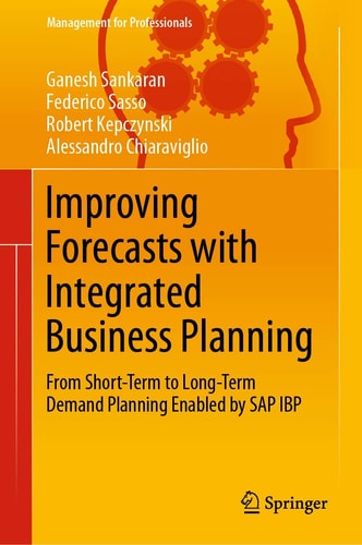 Improving Forecasts with Integrated Business Planning From Short-Term to Long-Term Demand Planning Enabled by SAP IBP cover
