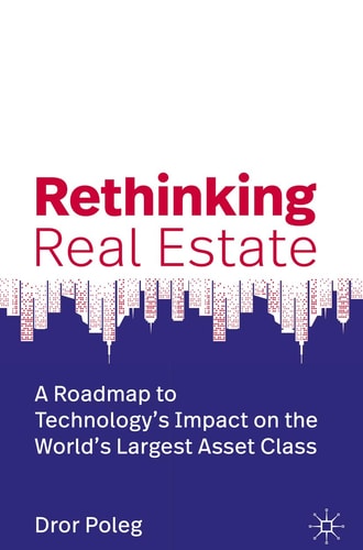 Rethinking Real Estate A Roadmap to Technology’s Impact on the World’s Largest Asset Class cover