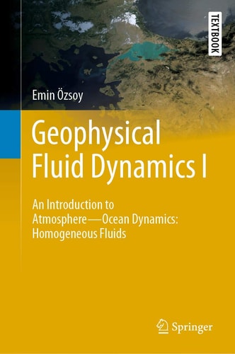 Geophysical Fluid Dynamics I An Introduction to Atmosphere—Ocean Dynamics: Homogeneous Fluids cover