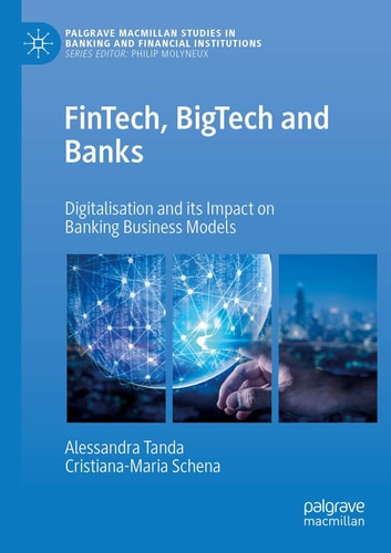 FinTech, BigTech and Banks Digitalisation and Its Impact on Banking Business Models cover