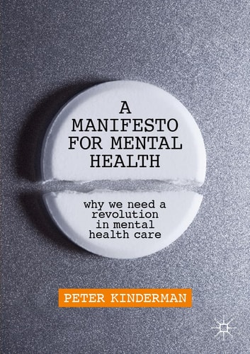 A Manifesto for Mental Health Why We Need a Revolution in Mental Health Care cover