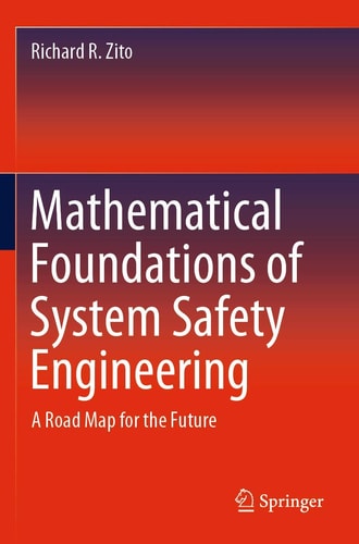 Mathematical Foundations of System Safety Engineering A Road Map for the Future cover
