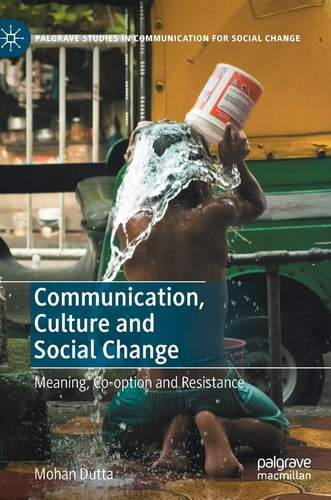 Communication, Culture and Social Change Meaning, Co-option and Resistance cover