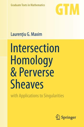 Intersection Homology & Perverse Sheaves with Applications to Singularities cover