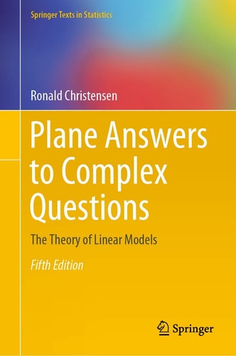 Plane Answers to Complex Questions The Theory of Linear Models cover