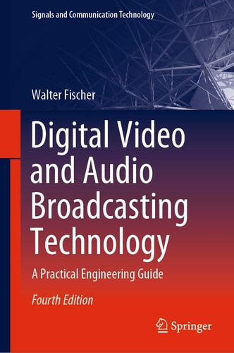 Digital Video and Audio Broadcasting Technology A Practical Engineering Guide cover