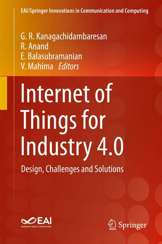 Internet of Things for Industry 4.0 Design, Challenges and Solutions cover