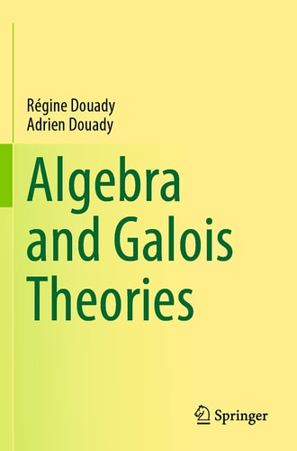 Algebra and Galois Theories cover