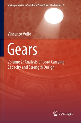 Gears Volume 2: Analysis of Load Carrying Capacity and Strength Design cover