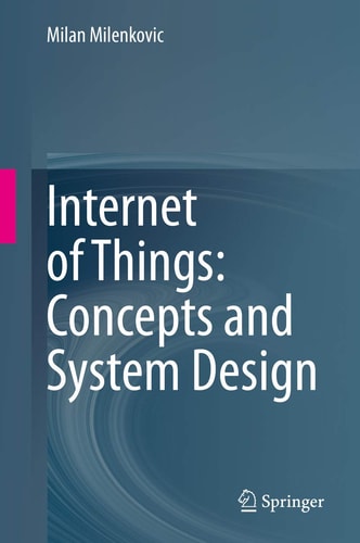 Internet of Things: Concepts and System Design cover