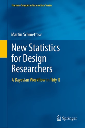 New Statistics for Design Researchers A Bayesian Workflow in Tidy R cover
