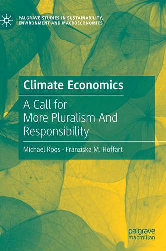 Climate Economics A Call for More Pluralism And Responsibility cover