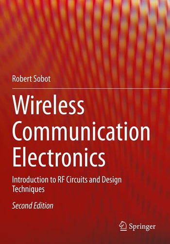 Wireless Communication Electronics Introduction to RF Circuits and Design Techniques cover