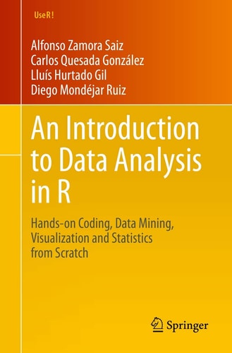 An Introduction to Data Analysis in R Hands-on Coding, Data Mining, Visualization and Statistics from Scratch cover