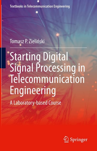 Starting Digital Signal Processing in Telecommunication Engineering A Laboratory-based Course cover