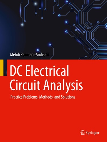 DC Electrical Circuit Analysis Practice Problems, Methods, and Solutions cover