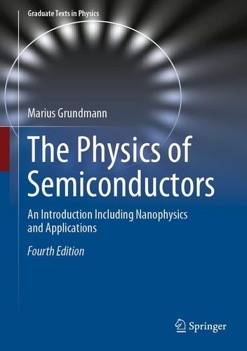 The Physics of Semiconductors An Introduction Including Nanophysics and Applications cover