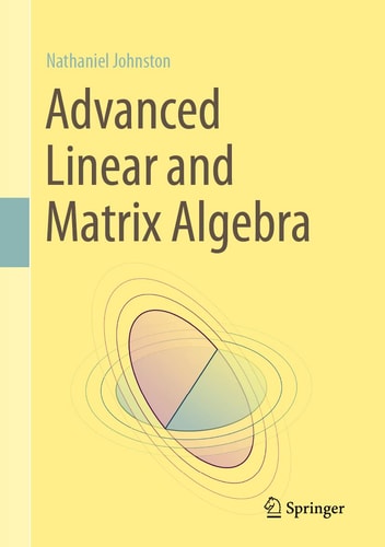 Advanced Linear and Matrix Algebra cover