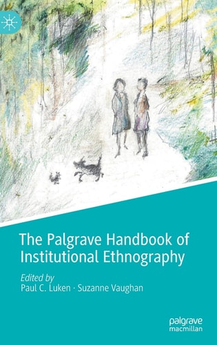 The Palgrave Handbook of Institutional Ethnography cover