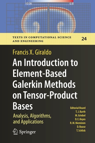 An Introduction to Element-Based Galerkin Methods on Tensor-Product Bases Analysis, Algorithms, and Applications cover