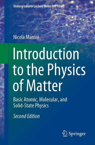 Introduction to the Physics of Matter Basic Atomic, Molecular, and Solid-State Physics cover