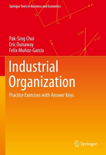 Industrial Organization Practice Exercises with Answer Keys cover