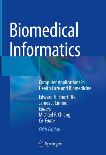 Biomedical Informatics Computer Applications in Health Care and Biomedicine cover