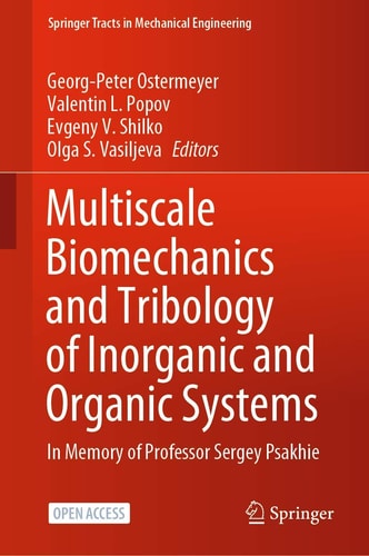 Multiscale Biomechanics and Tribology of Inorganic and Organic Systems In memory of Professor Sergey Psakhie cover