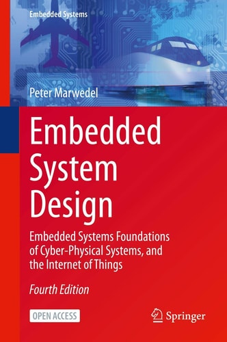 Embedded System Design Embedded Systems Foundations of Cyber-Physical Systems, and the Internet of Things cover