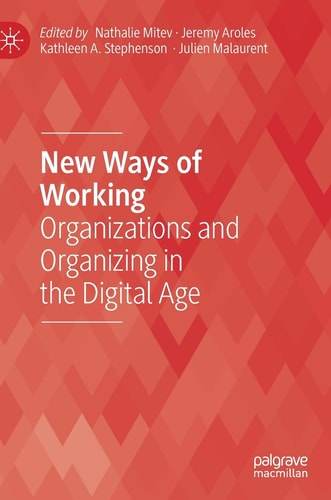 New Ways of Working Organizations and Organizing in the Digital Age cover