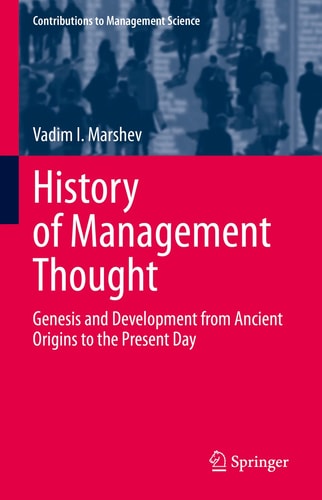 History of Management Thought Genesis and Development from Ancient Origins to the Present Day cover