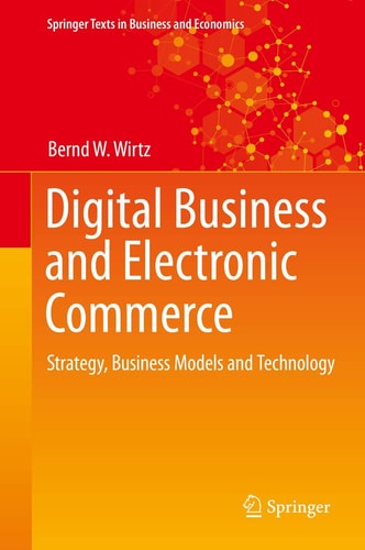Digital Business and Electronic Commerce Strategy, Business Models and Technology cover