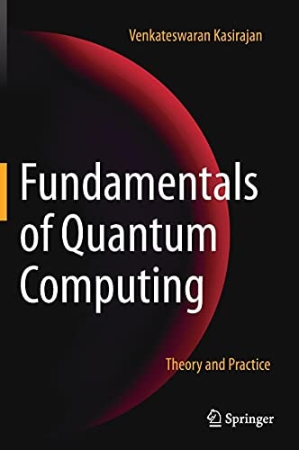 Fundamentals of Quantum Computing Theory and Practice cover