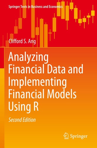 Analyzing Financial Data and Implementing Financial Models Using R cover