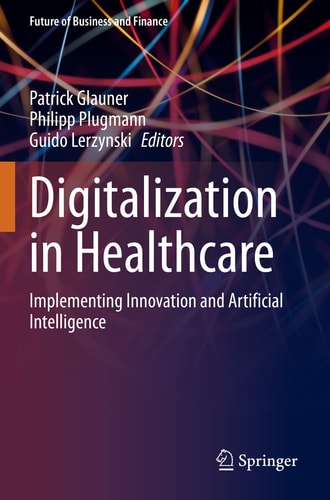 Digitalization in Healthcare Implementing Innovation and Artificial Intelligence cover