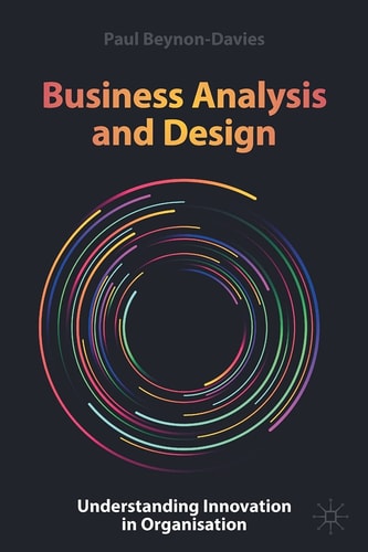 Business Analysis and Design Understanding Innovation in Organisation cover