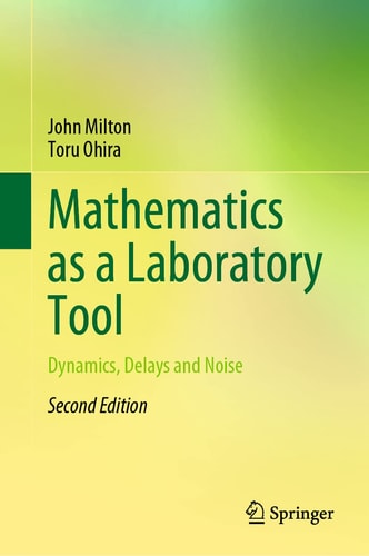 Mathematics as a Laboratory Tool Dynamics, Delays and Noise cover