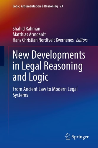 New Developments in Legal Reasoning and Logic From Ancient Law to Modern Legal Systems cover