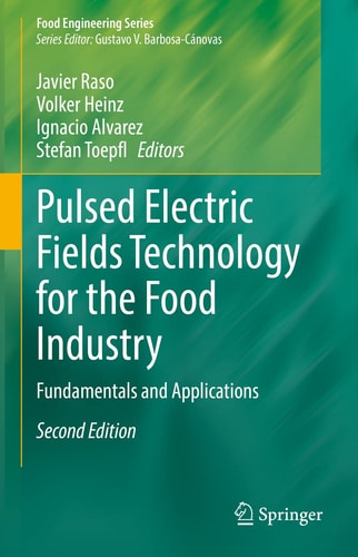 Pulsed Electric Fields Technology for the Food Industry Fundamentals and Applications cover