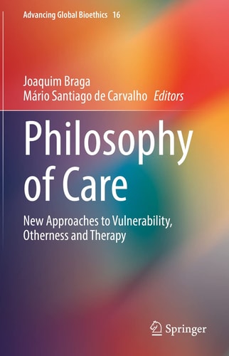Philosophy of Care New Approaches to Vulnerability, Otherness and Therapy cover